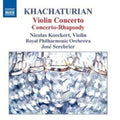 Khachaturian / Koeckert / Rpo / Serebrier - Violin Concerto / Concerto Rhapsody - Music CD
