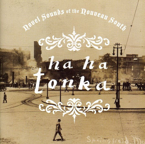 Ha Ha Tonka - Novel Sounds Of The Nouveau South - Music CD