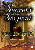 Secrets Of The Serpent: Search Of The Sacred Past - Secrets Of The Serpent: Search Of The Sacred Past - DVD