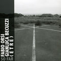 Orsi,fabio / Becuzzi,gianluca / Etre - So Far - Music CD