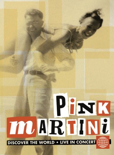 Pink Martini - Discover The World: Live In Concert - DVD