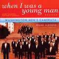 Washington Men's Camerata - When I Was A Young Man: More Classics For Men's - Music CD
