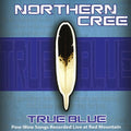 Northern Cree - True Blue - Music CD