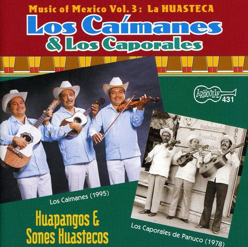 Caimanes & Caporales De Panuco - Huapangos Y Sones Huastecos - Music CD