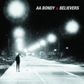 Bondy,a.a. - Believers - Vinyl Record