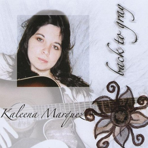 Marquez,kaleena - Back To Gray - Music CD