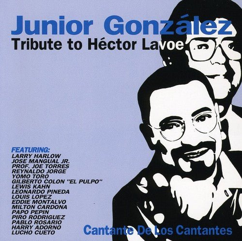 Gonzalez,junior - Tribute To Hector Lavoe Cantante De Los Cantantes - Music CD
