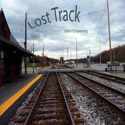Chowning,john - Lost Track - Music CD