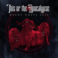 This Or The Apocalypse - Haunt What's Left - Music CD