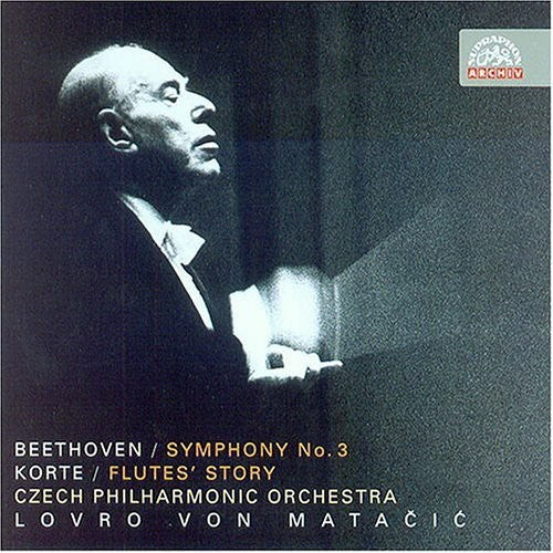 Beethoven / Korte / Matacic / Czech Po - Symphony 3 In E Flat Major / Story Of Flutes - Music CD