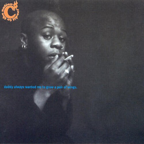 Credit To The Nation - Daddy Always Wanted Me To Grow A Pair Of Wings - Music CD