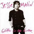 Malin,jesse - Glitter In The Gutte - Music CD
