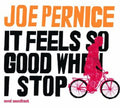 Pernice,joe - It Feels So Good When I Stop - Music CD