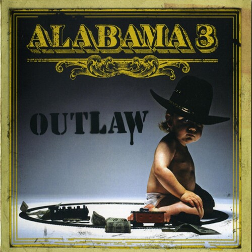 Alabama 3 - Outlaw - Music CD