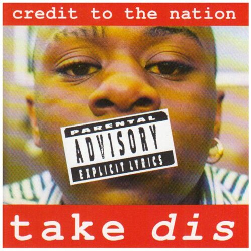 Credit To The Nation - Take Dis - Music CD