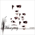 Without Gravity - Tenderfoot - Music CD