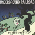 Underground Railroad - Twisted Trees - Music CD