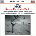 Moe / Macomber / Rascher Saxophone Quartet - Strange Exclaiming Music - Music CD