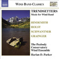 Hindemith / Holst / Peabody Conservatory Wind Ens - Trendsetters: Music For Wind Band - Music CD