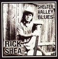 Shea,rick - Shelter Valley Blues - Music CD