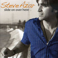 Azar,steve - Slide On Over Here - Music CD