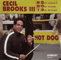 Brooks Iii,cecil - Hot Dog - Music CD