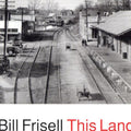 Frisell,bill - This Land - Music CD