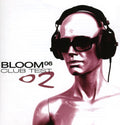 Bloom06 - Club Test 02