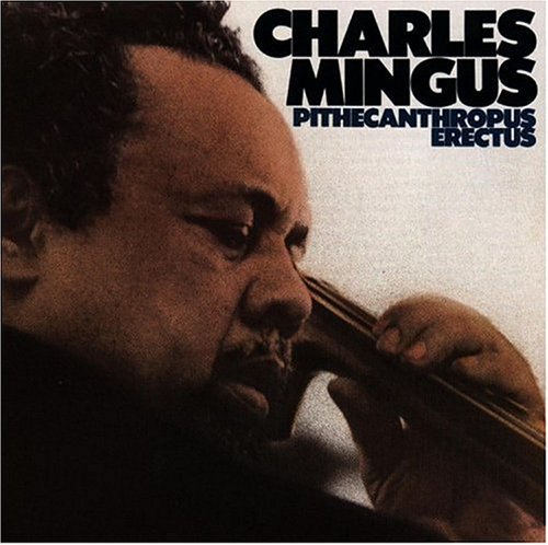 Mingus,charles - Pithecanthropus Erectus - Music CD