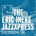 Eric Ineke Jazzxpress - Expressions In Time - Music CD