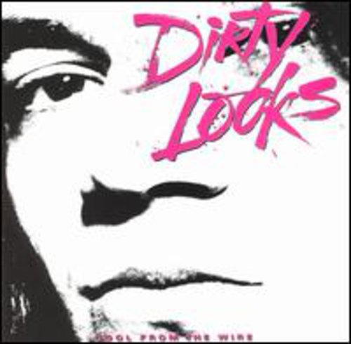 Dirty Looks - Cool From The Wire - Music CD