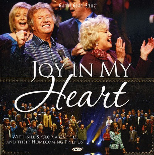 Gaither,bill & Gloria / Homecoming Friends - Joy In My Heart - Music CD
