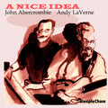Abercrombie,john / Laverne,andy - Nice Idea - Music CD