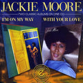 Moore,jackie - I'm On My Way / With Your Love - Music CD