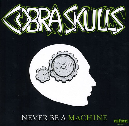 Cobra Skulls - Never Be A Machine - Vinyl Record