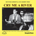 Gordon,dexter - Cry Me A River - Music CD