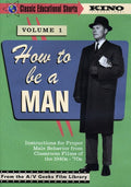 Classic Educational Shorts 1: How To Be A Man - Classic Educational Shorts 1: How To Be A Man - DVD