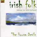 House Devils - Irish Folk: Adieu To Old Ireland - Music CD