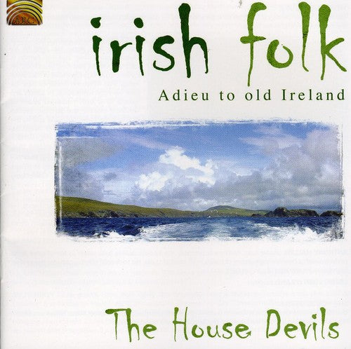 House Devils - Irish Folk: Adieu To Old Ireland - Music CD