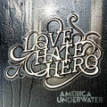 Lovehatehero - America Underwater - Music CD