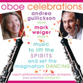 Guillickson,andrea / Weiger,mark - Oboe Celebrations - Music CD