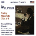 Welcher / Cassatt String Quartet - String Quartets Nos 1-3 - Music CD