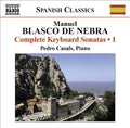 Blasco De Nebra / Casals - Complete Keyboard Sonatas 1 - Music CD