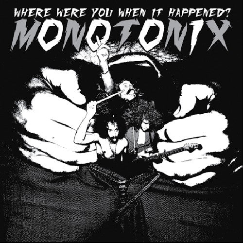 Monotonix - Where Were You When It Happened - Vinyl Record