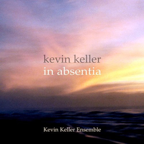 Keller,kevin - In Absentia - Music CD
