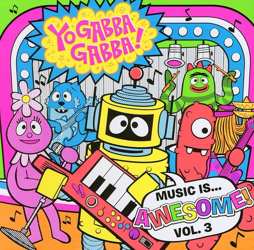 Yo Gabba Gabba - Music Is Awesome 3 - Music CD