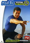 Gilad: Total Body Sculpt Plus - Functional Fitness - Gilad: Total Body Sculpt Plus - Functional Fitness - DVD