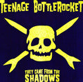 Teenage Bottlerocket - They Came From The Shadows - Vinyl Record