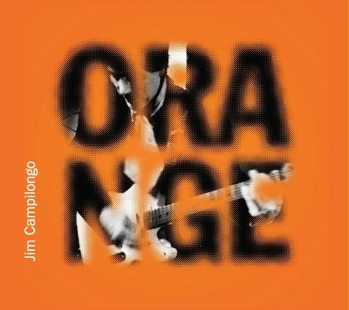 Campilongo,jim - Orange - Music CD