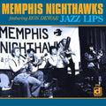 Memphis Nighthawks - Jazz Lips - Music CD